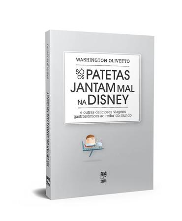 Imagem de Livro - So os patetas jantam mal na Disney