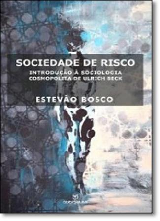 Imagem de Livro - Sociedade de risco : Introdução à sociologia cosmpolita de Ulrich Beck