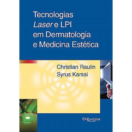 Imagem de Livro - Tecnologias Laser e LIP em Dermatologia e Medicina Estética - Raulin - DiLivros