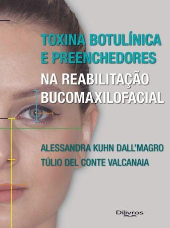 Imagem de Livro - Toxina Botulínica e Preenchedores na Reabilitação Bucomaxilofacial - DallMagro