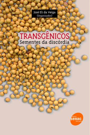 Imagem de Livro - Transgênicos: Sementes da discórdia