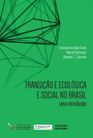 Imagem de Livro - TRANSIÇÃO ECOLÓGICA E SOCIAL NO BRASIL uma introdução
