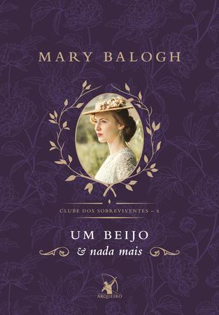Imagem de Livro Um Beijo e Nada Mais - Clube dos Sobreviventes A História de Imogen Vol. 6 Mary Balogh Edição Econômica