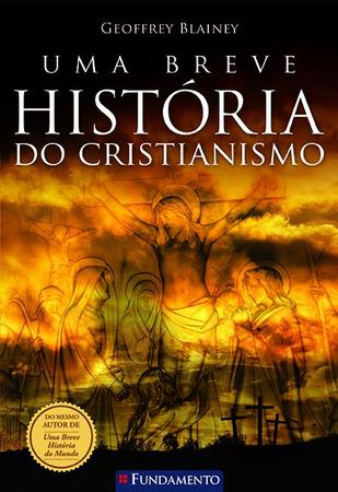 Imagem de Livro - Uma Breve História Do Cristianismo