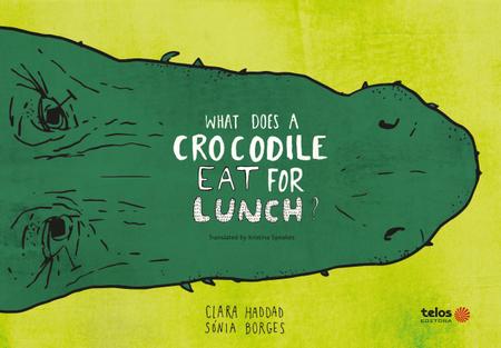 Imagem de Livro - What does a crocodile eat for lunch?