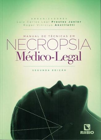 Imagem de MANUAL DE TECNICAS EM NECROPSIA MEDICO-LEGAL - 2ª ED. - RUBIO