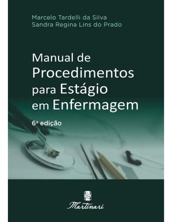 Imagem de Manual Procedimentos P/ Estagio Enfermagem + Diário Técnico De Enfermagem - EDIRORA MARTINARI