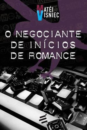Imagem de Negociante De Inícios De Romance, O - Editora É Realizações