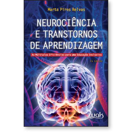 Imagem de Neurociência e transtornos de aprendizagem: As múltiplas eficiências para uma educação inclusiva - Wak