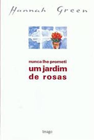  Nunca Lhe Prometi Um Jardim De Rosas (Em Portuguese do