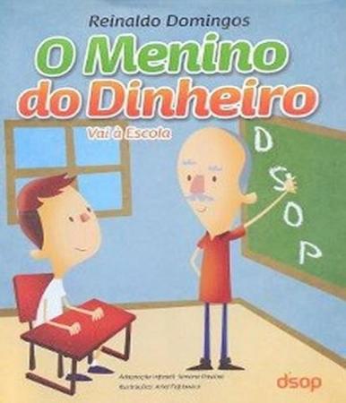Imagem de O Menino do Dinheiro - Vai à Escola  - DSOP Editora
