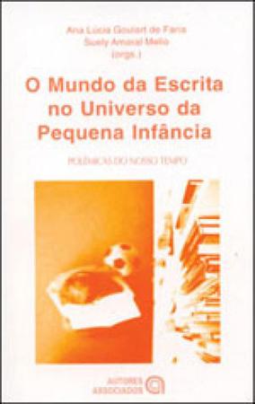 Imagem de O Mundo da Escrita no Pequeno Universo da Pequena Infância - Polêmica do Nosso Tempo - Autores Associados