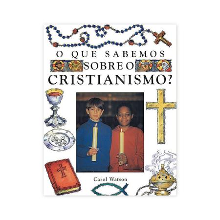 Imagem de O Que Sabemos Sobre Cristianismo - Editora Callis