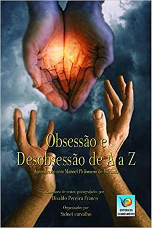 Imagem de Obsessão e Desobsessão de A a Z: Aprendendo Com Manoel Philomeno de Miranda - Conhecimento