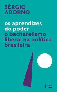 Imagem de Os aprendizes do poder: o bacharelismo liberal na política brasileira - EDUSP
