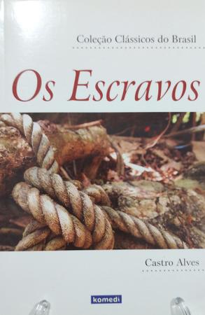 Imagem de Os Escravos - Coleção Clássicos do Brasil - Castro Alves - SEBO MAGIA