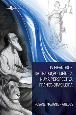 Imagem de Os meandros da tradução jurídica numa perspectiva franco-brasileira