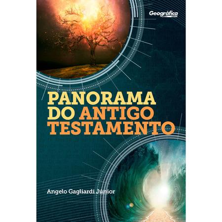 Imagem de Panorama do Antigo Testamento, Angelo Gagliardi Júnior - Geográfica
