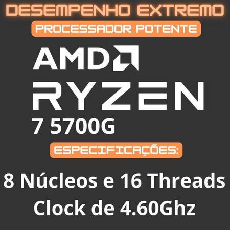 Imagem de PC Gamer Completo AMD Ryzen 7 5700G, Gráficos Radeon VEGA 8, 16GB DDR4, SSD NVMe 256GB, Fonte 600W 80 Plus, Monitor 24" 75Hz, Skill RGB - SR-023