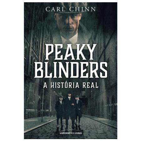 Peaky Blinders - A História Real - Livros de História e Geografia