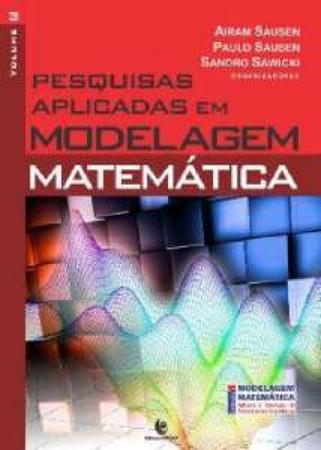 Imagem de Pesquisas Aplicadas em Modelagem Matemática - Vol.3 - UNIJUI