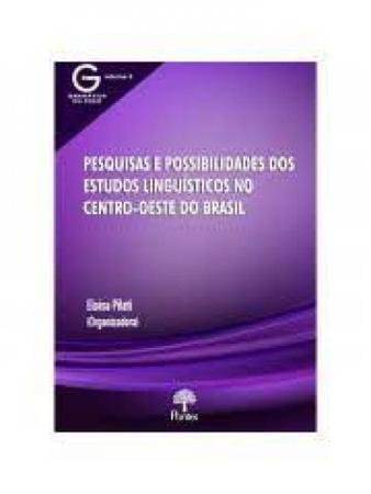 Imagem de Pesquisas E Possibilidades Dos Estudos Linguísticas No Centro-Oeste Do Brasil