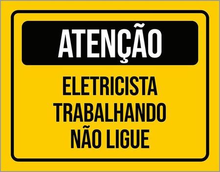 Imagem de Placa Atenção Eletricista Trabalhando Não Ligue 27X35