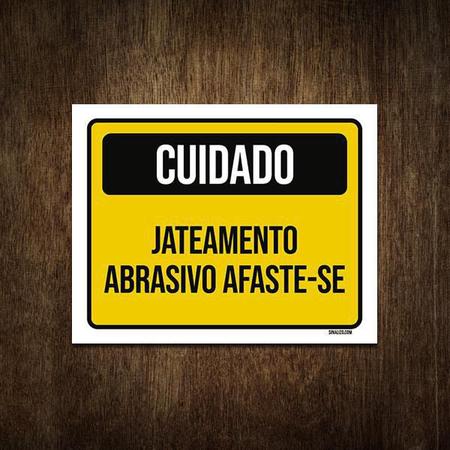 Imagem de Placa De Sinalização - Cuidado Jateamento Abrasivo 27X35