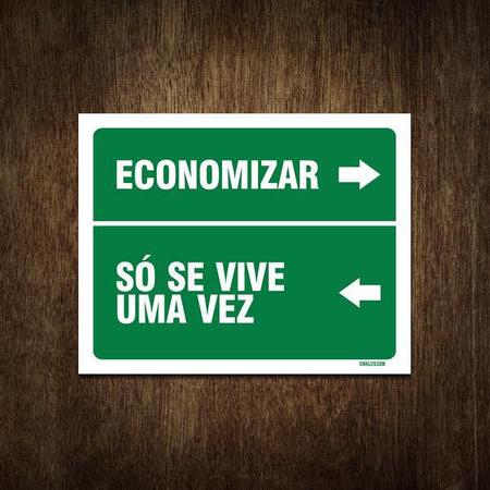 Imagem de Placa Decorativa - Economizar Só Se Vive Uma Vez 27X35