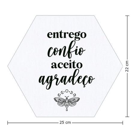 Placa Decorativa Hexágono 25x22 Frase Mantra Entrego Confio Aceito Agradeço - Estúdio Amora Imagem de Placa Decorativa Hexágono 25x22 Frase Mantra Entrego Confio Aceito Agradeço