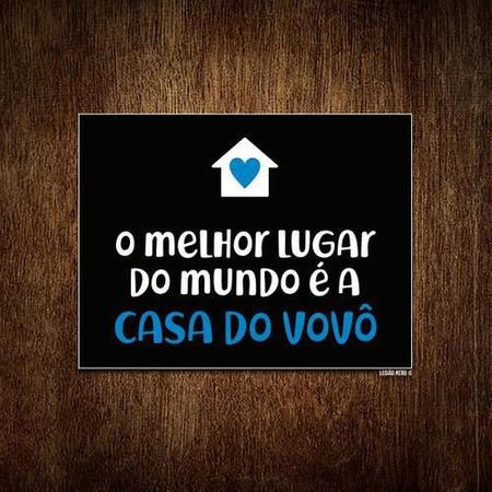 Placa Decorativa - Melhor Lugar Mundo Casa Do Vovô 36X46 - Sinalizo Imagem de Placa Decorativa - Melhor Lugar Mundo Casa Do Vovô 36X46
