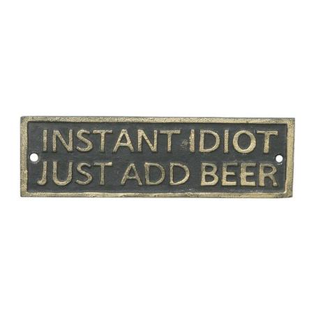 Imagem de Placa Instant Idiot Just Add Beer Ferro - 19x11 cm