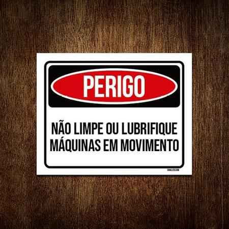 Placa Perigo Não Limpe Lubrifique Máquina Movimento 27x35 - Sinalizo Imagem de Placa Perigo Não Limpe Lubrifique Máquina Movimento 27x35