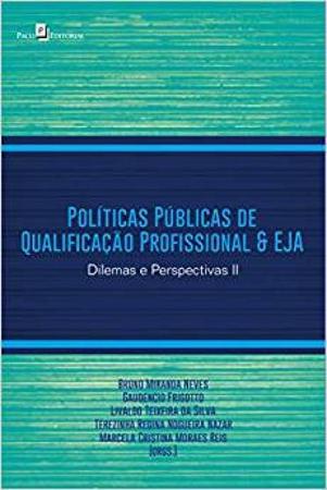 Imagem de Politicas publicas de qualificacao profissional e eja  dilemas e perspectivas ii - PACO EDITORIAL