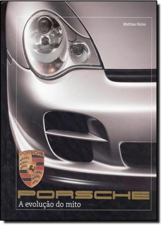 Imagem de Porsche - A Evolucao Do Mito - LAROUSSE