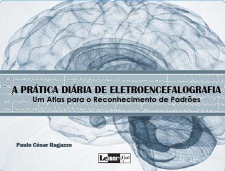 Imagem de Pratica diaria de eletroencefalografia, a: um atlas para o reconhecimento - LEMAR