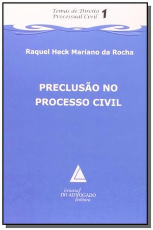 Imagem de Preclusão No Processo Civil - Col. Temas de Direito Processual Civil - Vol. 1 - Livraria Do Advogado