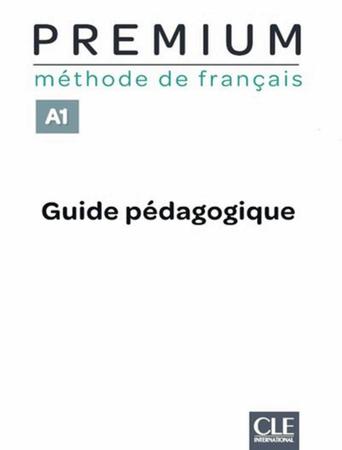 Imagem de Premium a1 - guide pedagogique - CLE INTERNATIONAL - PARIS