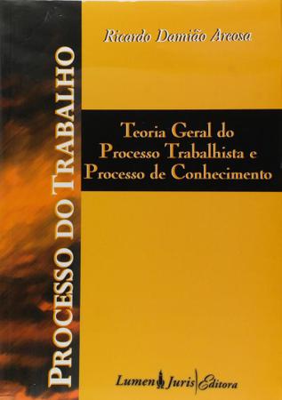 Imagem de Processo do trabalho - teoria geral do processo trabalhista e processo de c