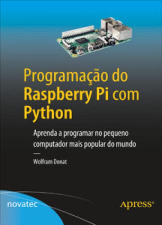 Imagem de Programação do Raspberry Pi com Python: aprenda a programar no pequeno computador mais popular do mundo