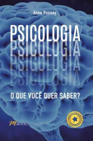 Imagem de Psicologia - O Que Você Quer Saber 