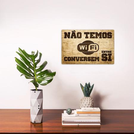 Imagem de Quadro Decorativo Não Temos Wi Fi Conversem em MDF - 28x18 cm