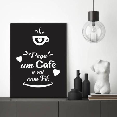 Imagem de Quadro Pega Um Café E Vai Na Fé 33X24 C/Vidro Madeira Preta