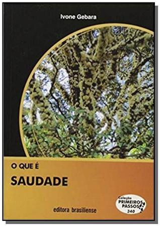 Imagem de Que E Saudade, O - Colecao Primeiros Passos - BRASILIENSE