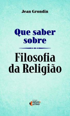 Imagem de Que saber sobre filosofia da religiao