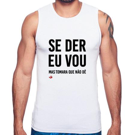 Imagem de Regata Se der eu vou, mas tomara que não dê - Foca na Moda