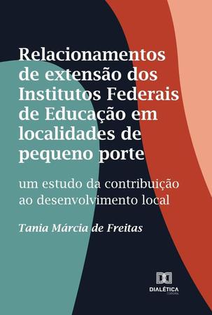 Imagem de Relacionamentos de extensão dos Institutos Federais de Educação em localidades de pequeno porte