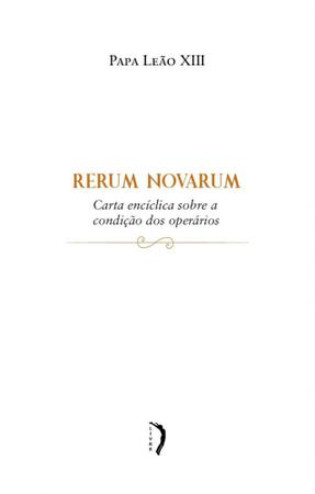 Imagem de Rerum Novarum: Carta encíclica sobre a condição dos operários (Papa Leão XIII) - Edições Livre