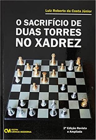 Sacrificio de duas torres no xadrez, o - 2 ed - CIENCIA MODERNA