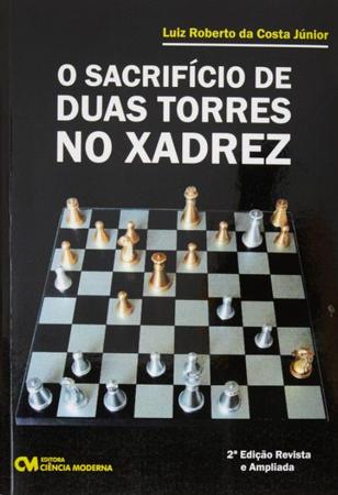 Livro - Sacrifício de Duas Torres no Xadrez, O em Promoção na
